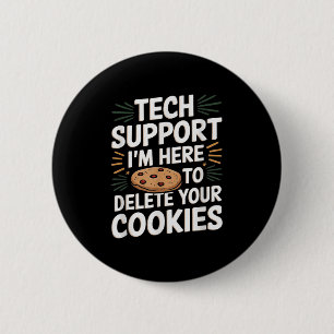 Tech Suprt I'm Here To Delete Your Cookies Christm 6 Cm Round Badge