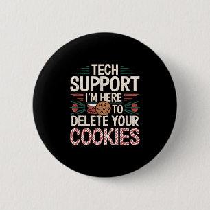 Tech Suprt I'm Here To Delete Your Cookies Christm 6 Cm Round Badge