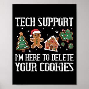 Tech Suprt I'm Here To Delete Your Cookies Christm Poster