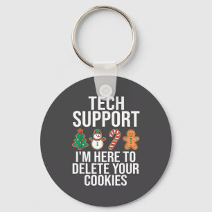 Tech Suprt I'm Here To Delete Your Cookies Funny C Key Ring