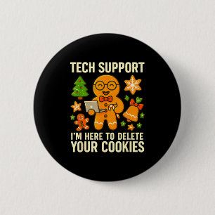 Tech Suprt I'm Here To Delete Your Cookies Funny X 6 Cm Round Badge