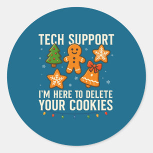 Tech Suprt I'm Here To Delete Your Cookies Funny X Classic Round Sticker
