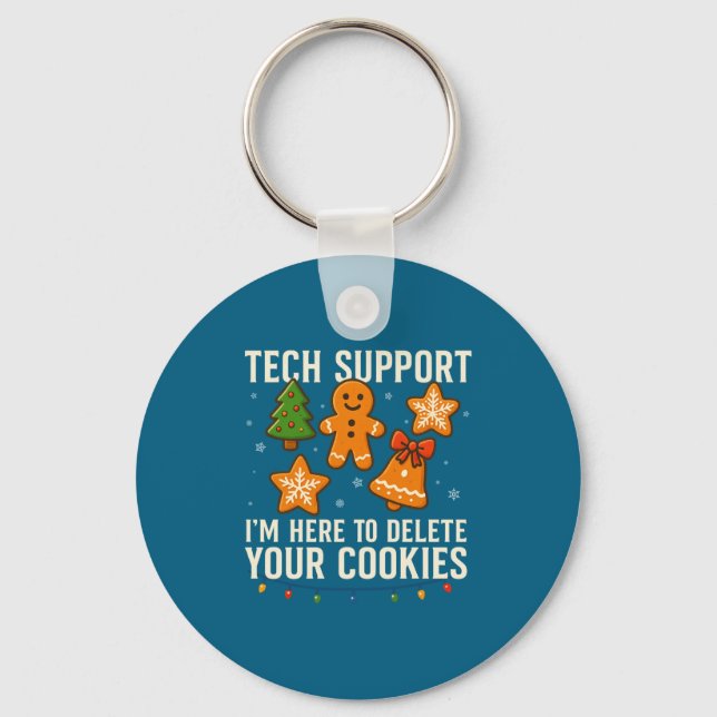Tech Suprt I'm Here To Delete Your Cookies Funny X Key Ring (Front)