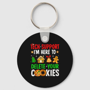 Tech Suprt I'm Here To Delete Your Cookies Gingerb Key Ring