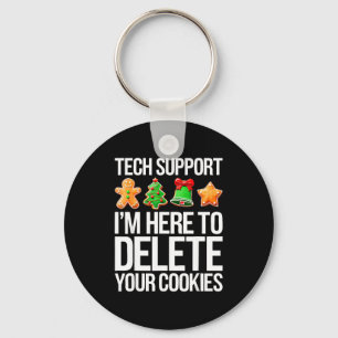 Tech Suprt I'm Here To Delete Your Cookies Men Fun Key Ring