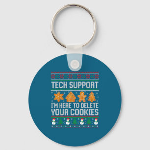 Tech Suprt I'm Here To Delete Your Cookies Ugly Sw Key Ring