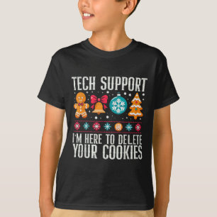 Tech Suprt I'm Here To Delete Your Cookies Xmas Me T-Shirt