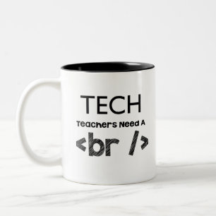 Tech teachers need a break design Two-Tone coffee mug