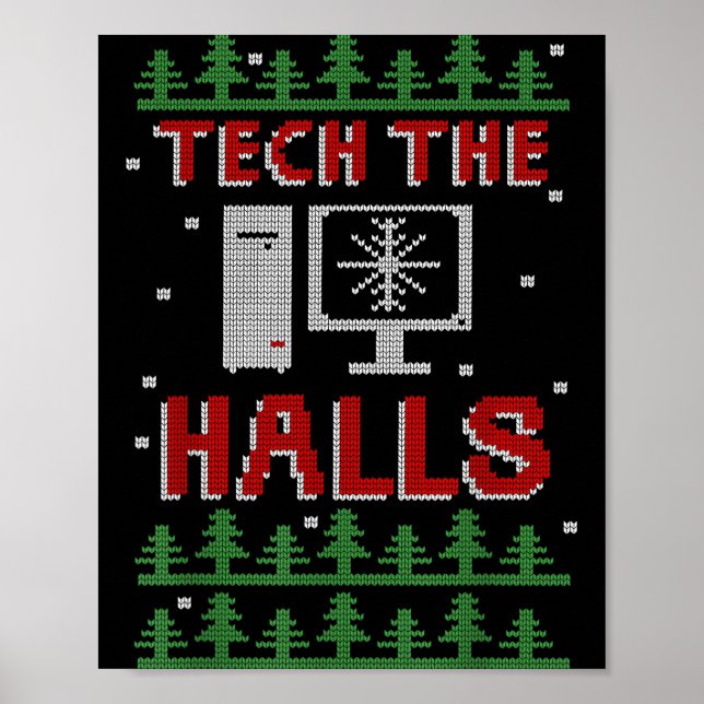 Tech The Halls Ugly Computer Geek Festive Christma Poster (Front)