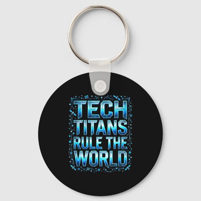 Tech Titans Rule Funny Big Technology Satire Wer G Key Ring (Front)
