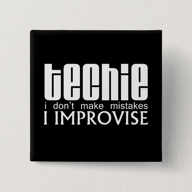 Techie Improvise 15 Cm Square Badge (Front)