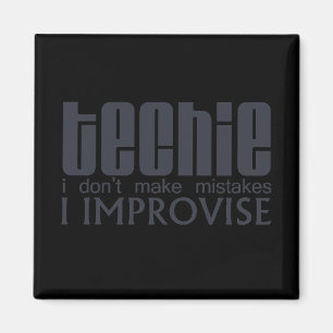 Techie Improvise Magnet