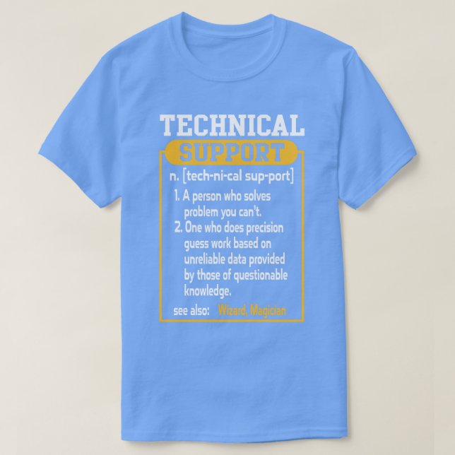 Technical Support Funny Computer Engineer T-Shirt (Design Front)