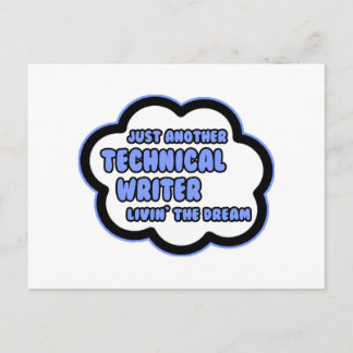 Technical Writer .. Livin' The Dream Postcard