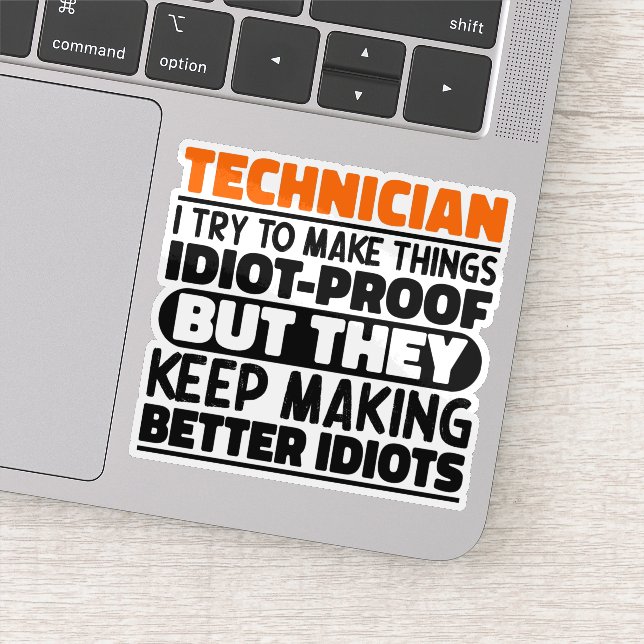 Technician I Try To Make Things Funny Sayings Cool (Detail)
