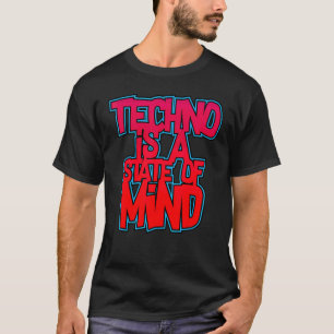 Techno Is A State Of Mind Hard Dark Acid T-Shirt