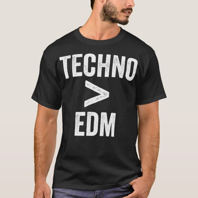 Techno is Better than EDM - Techno Lover DJ Rave T-Shirt (Front)