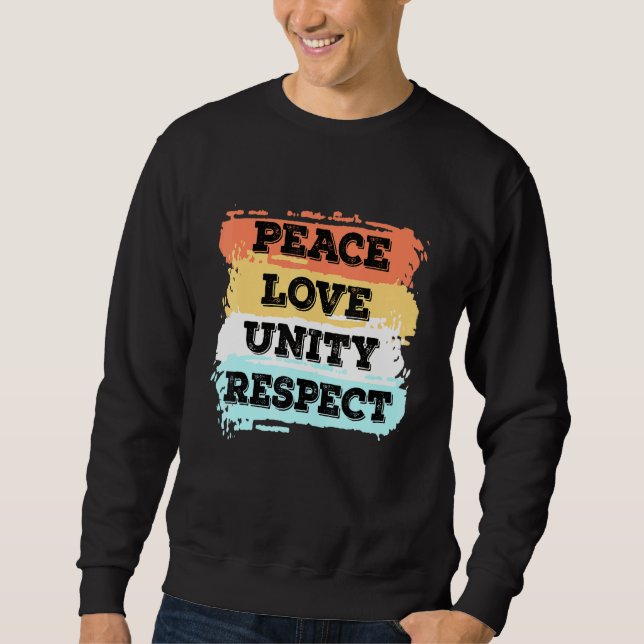 Techno Music Peace Love Unity Respect Rave Party E Sweatshirt (Front)