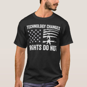 Technology Changes Rights Do not Gun Rights 2A Sta T-Shirt