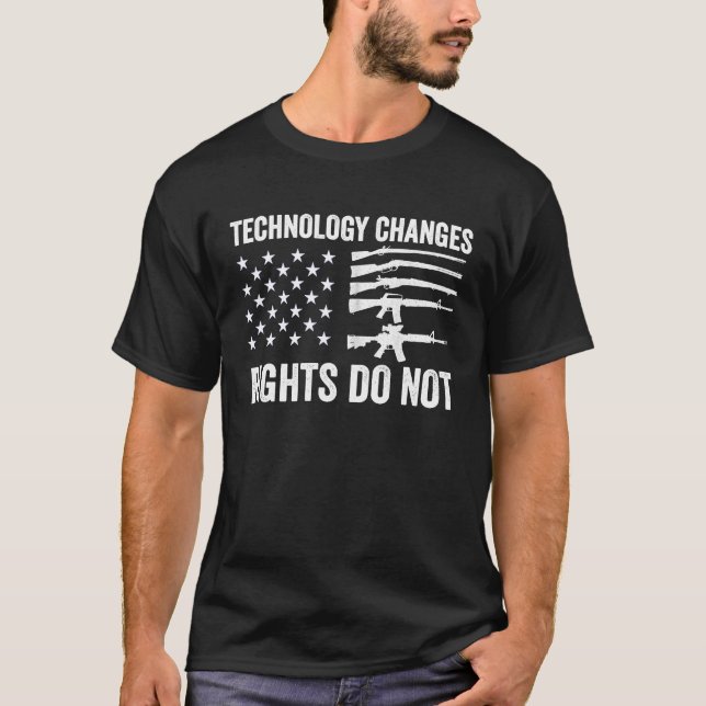 Technology Changes Rights Do not Gun Rights 2A Sta T-Shirt (Front)