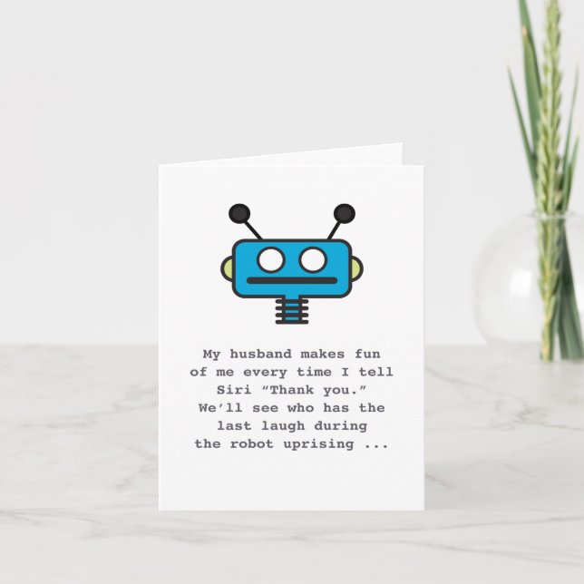 Technology Humor: Siri & the Robot Uprising Card (Front)