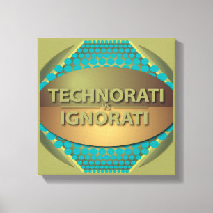 Technorati vs Ignorati Canvas Print