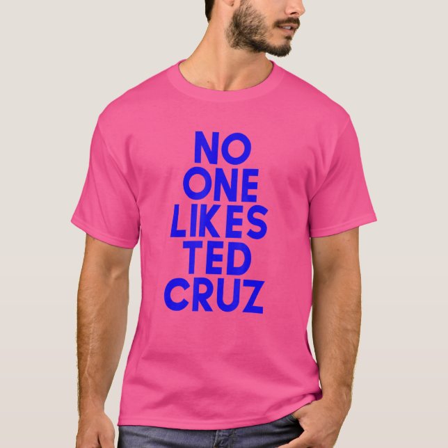 Ted Cruz 1 T-Shirt (Front)