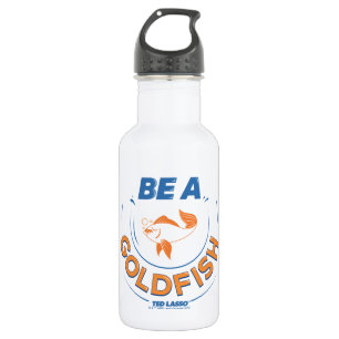 Ted Lasso Be A Goldfish 532 Ml Water Bottle