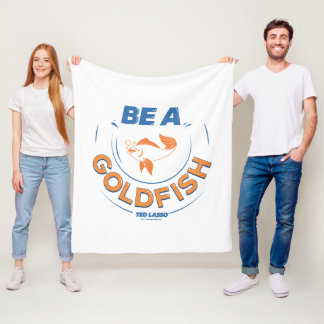 Ted Lasso | Be A Goldfish Fleece Blanket