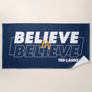Ted Lasso Believe in Believe Beach Towel