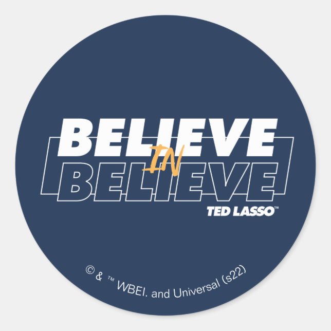 Ted Lasso | Believe in Believe Classic Round Sticker (Front)