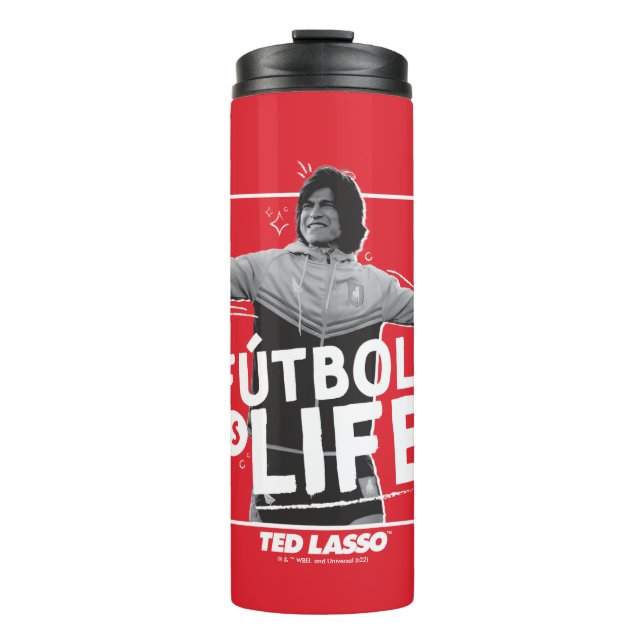 Ted Lasso | Dani Rojas Fútbol is Life Thermal Tumbler (Front)