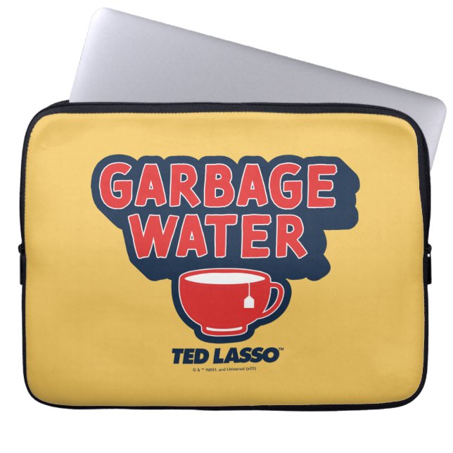 Ted Lasso | Garbage Water Tea Graphic Laptop Sleeve (Front)
