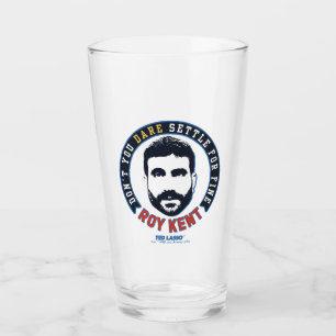 Ted Lasso   Roy Kent Don't You Dare Settle Glass