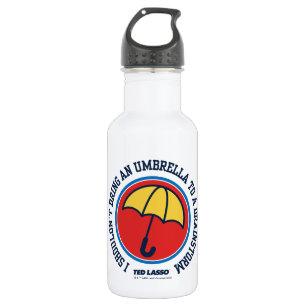 Ted Lasso Shouldn't Bring Umbrella To Brainstorm 532 Ml Water Bottle