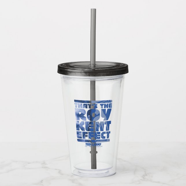 Ted Lasso | That's The Roy Kent Effect Acrylic Tumbler (Front)