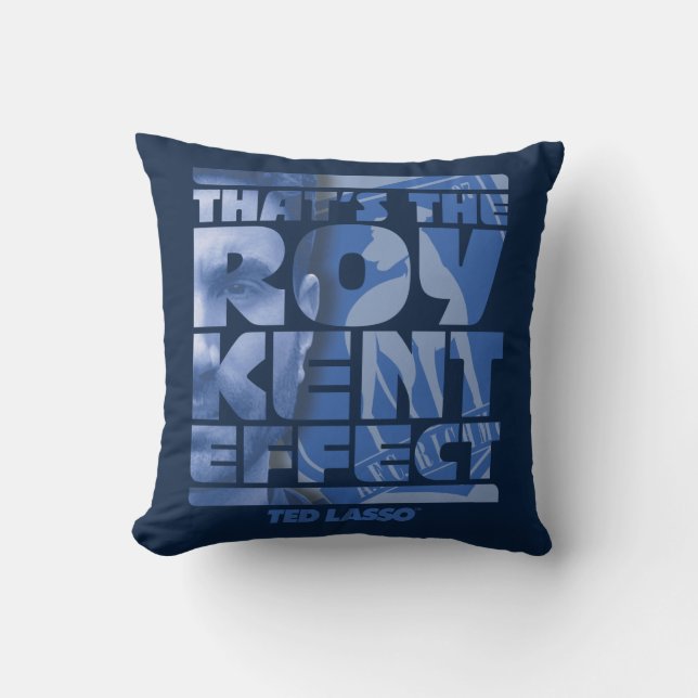 Ted Lasso | That's The Roy Kent Effect Cushion (Front)