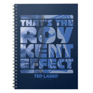 Ted Lasso That's The Roy Kent Effect Notebook