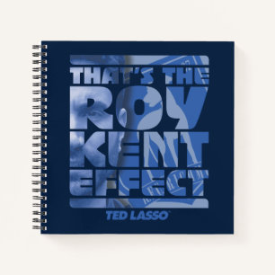 Ted Lasso That's The Roy Kent Effect Notebook