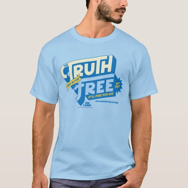 Ted Lasso | The Truth Will Set You Free T-Shirt (Front)