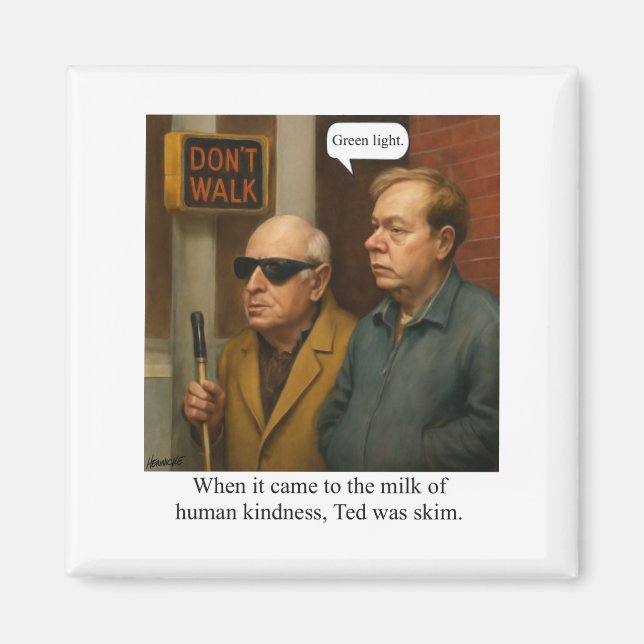 Ted was skim. T-Shirt Magnet (Front)