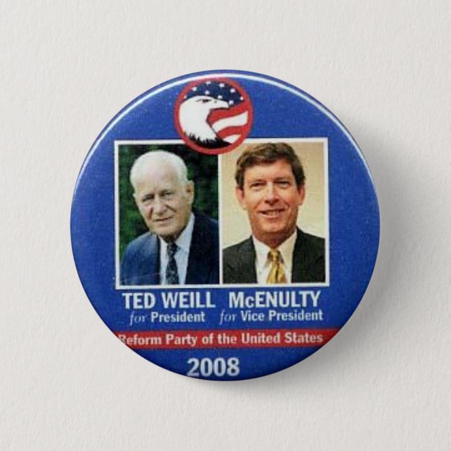Ted Weill for President 2008 6 Cm Round Badge (Front)