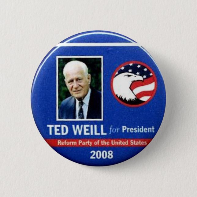 Ted Weill for President 2008 6 Cm Round Badge (Front)