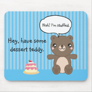 Teddy bear kawaii cartoon funny kids joke mouse pad