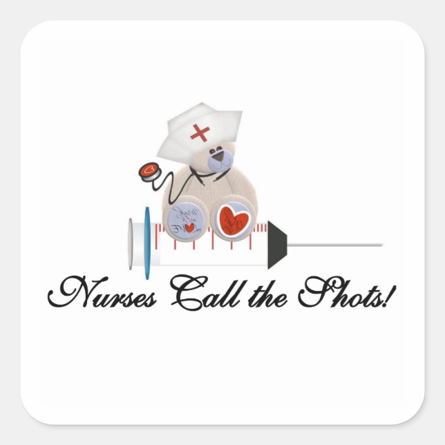 Teddy Bear Nurses Call the Shots T-shirts and Gift Square Sticker (Front)