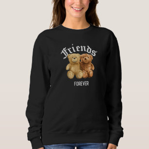 Teddy Bears Best Friends Forever Graphic Cool Sweatshirt