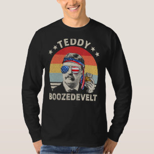 Teddy Boozedevelt Theodore Roosevelt 4th Of July A T-Shirt
