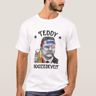Teddy Boozedevelt Theodore Roosevelt 4th of July T-Shirt
