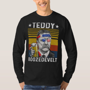 Teddy Boozedevelt Theodore Roosevelt 4th Of July T-Shirt