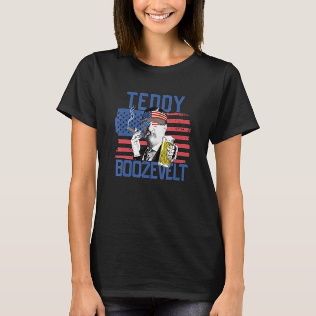 Teddy Boozevelt 4th Of July Drinking Theodore Roos T-Shirt (Front)